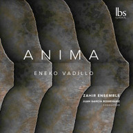 VADILLO / ZAHIR ENSEMBLE / RODRIGUEZ - ANIMA CD