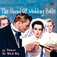 VALENTINE'S DAY: THE SOUND OF WEDDING BELLS / VAR CD
