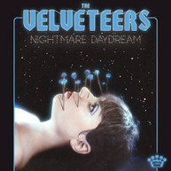 VELVETEERS - NIGHTMARE DAYDREAM CD