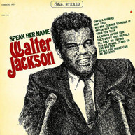 WALTER JACKSON - SPEAK HER NAME CD