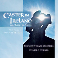WARNER / NEWMAN VOCARE ENSEMBLE / WARNER - EASTER IN IRELAND CD