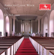 WIDOR /  BELL - AMERICAN CLASSIC WIDOR 1 CD