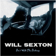 WILL SEXTON - DON'T WALK THE DARKNESS CD