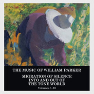 WILLIAM PARKER - MIGRATION OF SILENCE INTO & OUT OF THE TONE CD