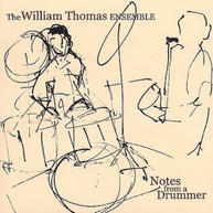 WILLIAM THOMAS - NOTES FROM A DRUMMER CD