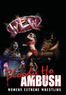 WOMEN'S EXTREME WRESTLING: BLOODY HO AMBUSH DVD