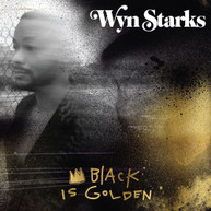 WYNN STARKS - BLACK IS GOLDEN CD