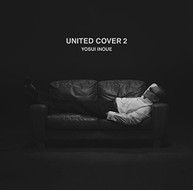 YOSUI INOUE - UNITED COVERS 2 (IMPORT) CD