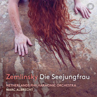 ZEMLINSKY /  NETHERLANDS PHILHARMONIC ORCH - DIE SEEJUNGFRAU CD