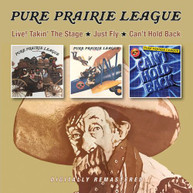 PURE PRAIRIE LEAGUE - LIVE TAKIN THE STAGE / JUST FLY / CAN'T HOLD BACK CD
