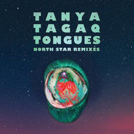 TANYA TAGAQ - TONGUES NORTH STAR REMIXES CD