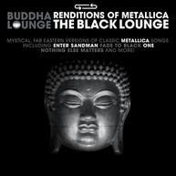 BUDDHA LOUNGE RENDITIONS OF METALLICA / VARIOUS CD