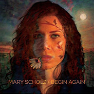 MARY SCHOLZ - BEGIN AGAIN CD