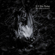 IF I DIE TODAY - ABYSS IN SILENCE CD