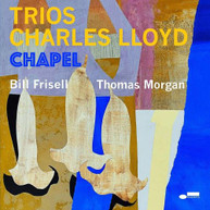 CHARLES LLOYD - TRIOS: CHAPEL CD