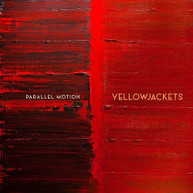 YELLOWJACKETS - PARALLEL MOTION CD