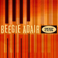 BEEGIE ADAIR - DEEP CUTS CD