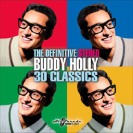 BUDDY HOLLY - DEFINITIVE STEREO BUDDY HOLLY: 30 CLASSICS CD