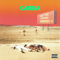 CASSIA - WHY YOU LACKING ENERGY CD