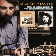 MICHAEL NESMITH - & THE HITS JUST KEEP ON COMIN / PRETTY MUCH YOUR CD