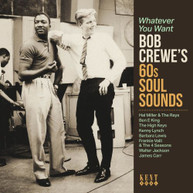 WHATEVER YOU WANT: BOB CREWE'S 60S SOUL SOUNDS CD