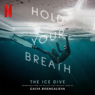 GALYA BISENGALIEVA - HOLD YOUR BREATH: THE ICE DIVE - SOUNDTRACK CD