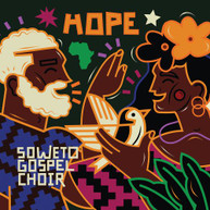 SOWETO GOSPEL CHOIR - HOPE CD