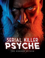 SERIAL KILLER PSYCHE: THE HORROR WITHIN DVD