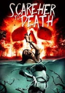 SCARE HER TO DEATH DVD