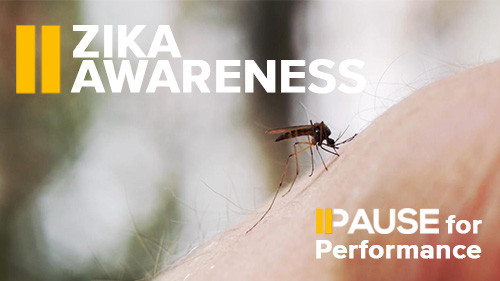 Pause for Performance: Zika Awareness