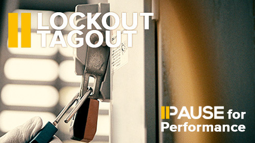 Pause for Performance: Lockout/Tagout