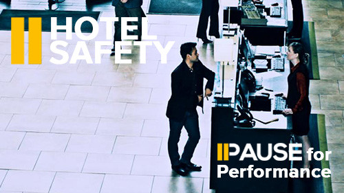 Pause for Performance: Hotel Safety