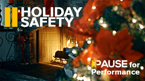 Pause for Performance: Holiday Safety