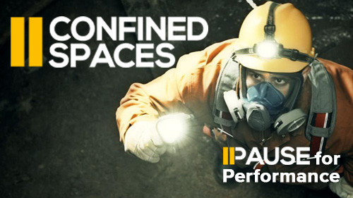 Pause for Performance: Confined Spaces