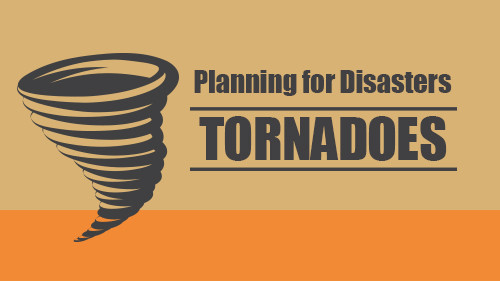 Planning for Disasters: Tornadoes