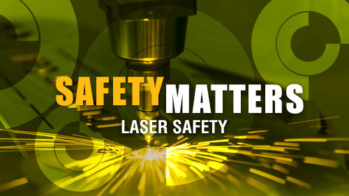 Safety Matters: Laser Safety