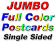 Jumbo Single Sided 4/0 Color Postcards - From $46