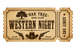 Image shows a western night ticket stub