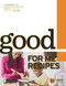 Good For Me Cookbook cover