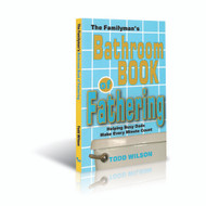 The Familyman's Bathroom Book of Fathering