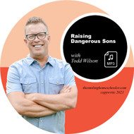 Raising Dangerous Sons (MP3 DOWNLOAD)