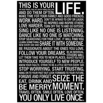 This Is Your Life Motivational Poster 13x19.
