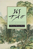 365 Tao: Daily Meditations book by Ming-Dao Deng. Deng Ming-Dao is an author of several books on Taoism including 365 Tao: Daily Meditations. 