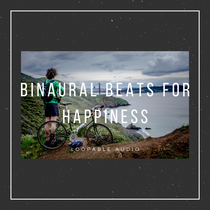 Binaural Beats For Happiness