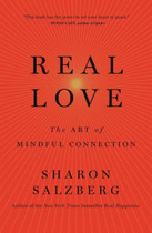 Real Love: The Art of Mindful Connection
