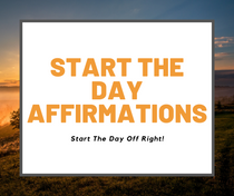 Start The Day Affirmations