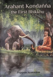 Arahant Kondanna the First Bhikkhu (MHM-265)