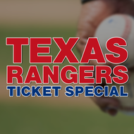 Texas Rangers Home Game Ticket Special