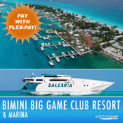 Bimini Cruise & Stay | Bimini Fast Ferry with Bimini Big Game Club Resort & Marina