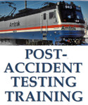 Federal Railway Administration FRA Post-Accident Testing Training for Supervisors